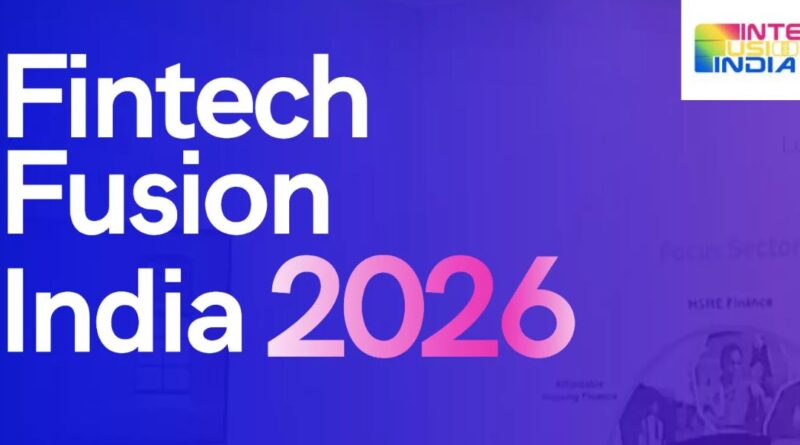 Fintech Fusion India 2026 Returns to Shape India’s Financial Architecture for 2047