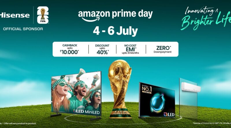 Hisense India Announces Up to 40% Discounts on TVs and Air Conditioners During Amazon Prime Day Hisense India Announces Up to 40% Discounts on TVs and Air Conditioners During Amazon Prime Day